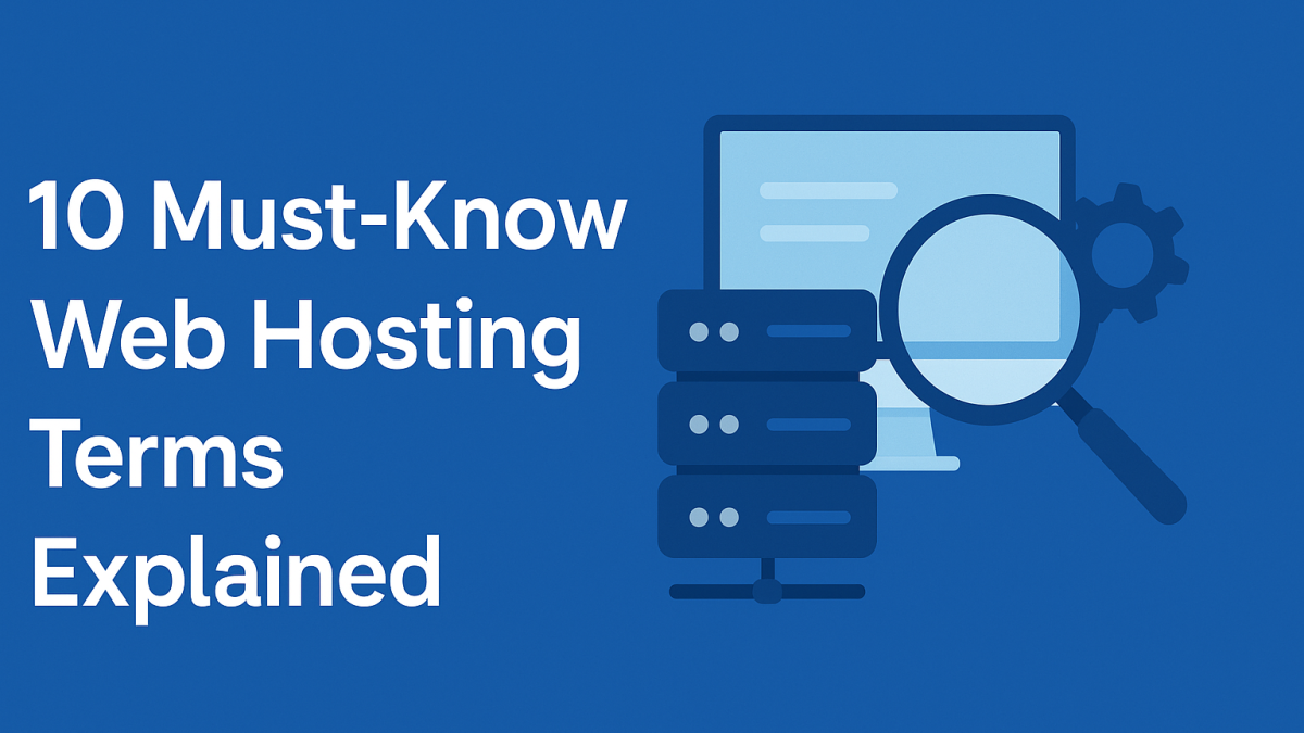 10 Must-Know Web Hosting Terms Explained
