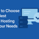 How to Choose the Best Web Hosting for Your Needs